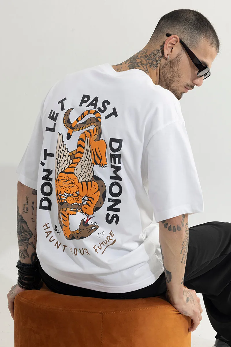 Don't Let Past Demons White Oversized T-Shirt