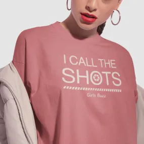 I Call The Shots Oversized Tee