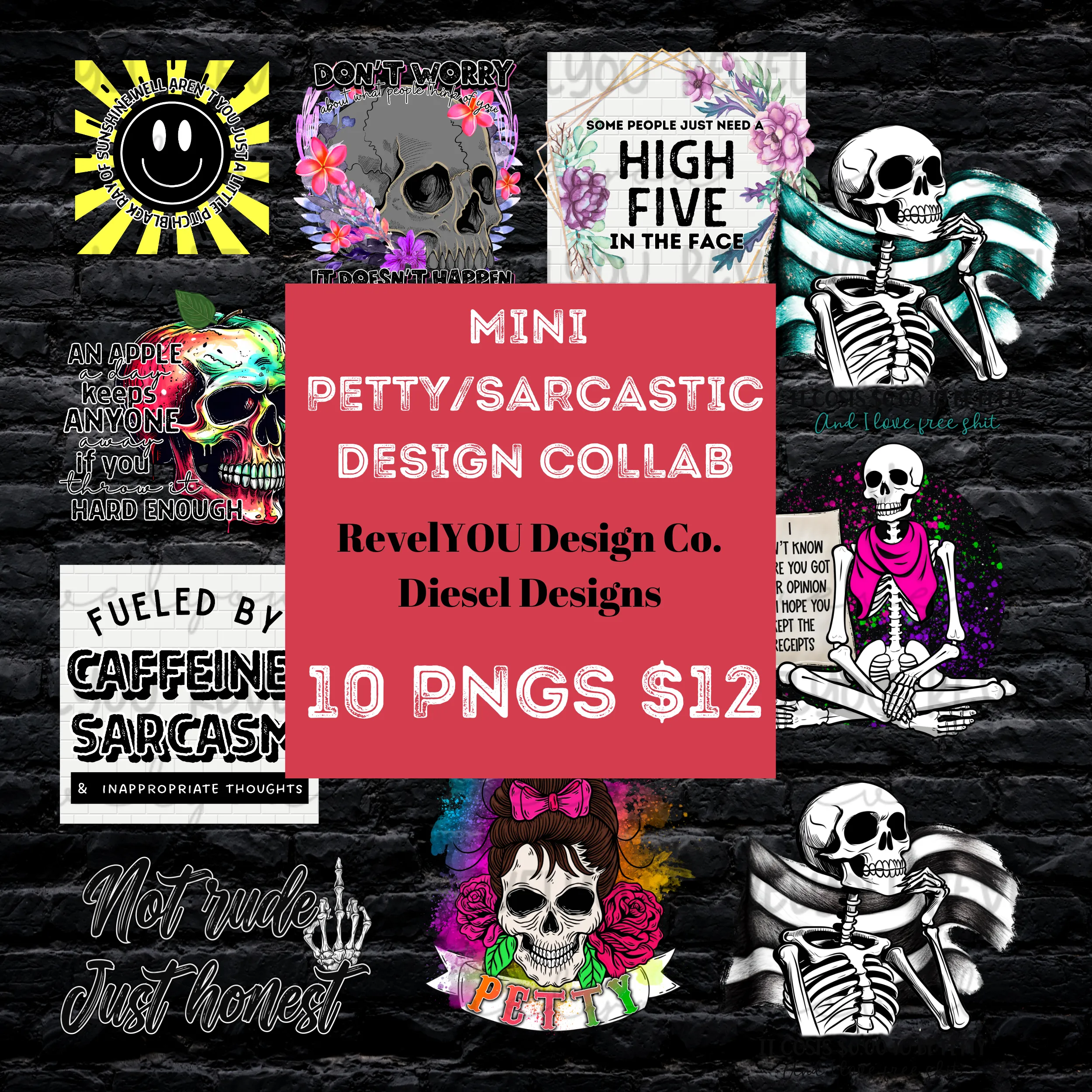 Petty/Sarcastic Mini Collab with RevelYOU & Diesel Designs - PNG Downloads