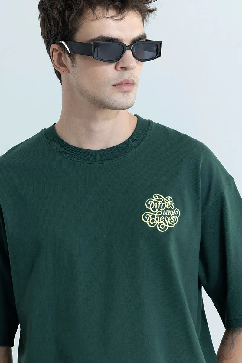 Times Like These Green Oversized T-Shirt